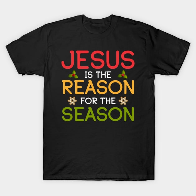 Jesus is the reason for the season Christmas gift T-Shirt by TeeGuarantee